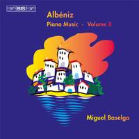 Albéniz - Complete Piano Music, Volume 8