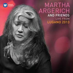 Martha Argerich & Friends: Live from the Lugano Festival 2013 Product Image