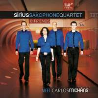 Sirius Saxophone Quartet & friends meet Carlos Micháns