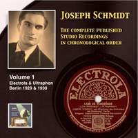 Joseph Schmidt: The Complete Recordings, Vol. 1 (Recorded 1929-1930) [Remastered 2014]