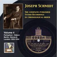 Joseph Schmidt: The Complete Recordings, Vol. 4 (Recorded 1933-1934) [Remastered 2014]