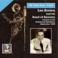 All That Jazz, Vol. 6: Les Brown & His Band of Renown