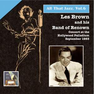 All That Jazz, Vol. 6: Les Brown & His Band of Renown