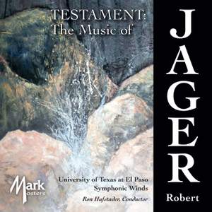 The Music of Robert Jager: Testament