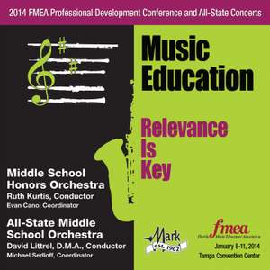 2014 Florida Music Educators Association (FMEA): Middle School Honors Orchestra & All-State Middle School Orchestra