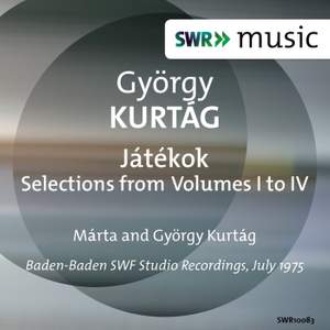 Kurtág: Játékok, Selections from Volumes 1-4