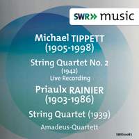 Tippett: String Quartet No. 2 - Rainier: String Quartet No. 1