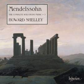 Mendelssohn: The Complete Solo Piano Music, Vol. 2