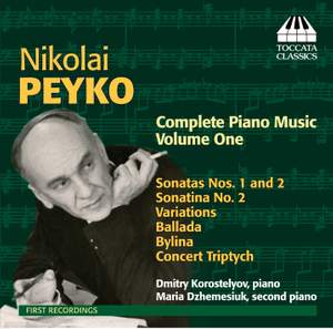 Nicolai Peyko: Complete Piano Music, Volume One