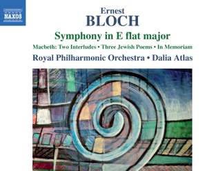 Bloch: Symphony in E flat major