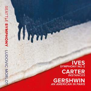 Ives: Symphony No. 2, Carter: Instances & Gershwin: An American in Paris Product Image