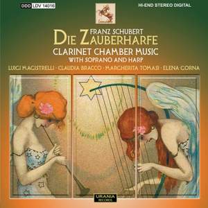 Schubert: Die Zauberharfe & Clarinet Chamber Music