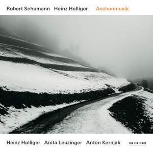 Schumann & Holliger: Aschenmusik