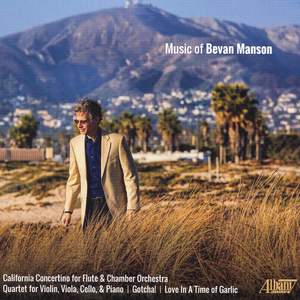 Manson: California Concertino - Piano Quartet - Love in a Time of Garlic