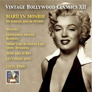 Vintage Hollywood Classics, Vol. 12: Marilyn Monroe on Screen and in Studio (Recorded 1953-1960)