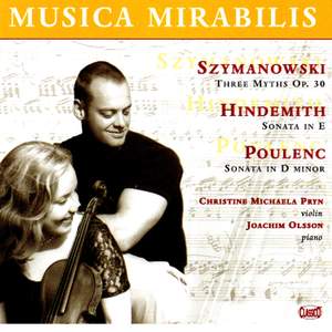 Szymanowski: Myths, Hindemith: Violin Sonata in E major & Poulenc: Violin Sonata, Op. 119