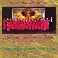 Copenhagen Concert Society Choir: Cour, Holmboe & Lange-Muller