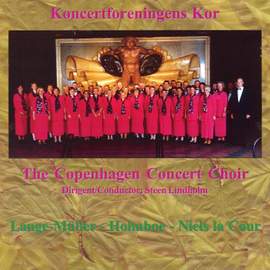 Copenhagen Concert Society Choir: Cour, Holmboe & Lange-Muller