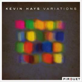 Kevin Hays Variations