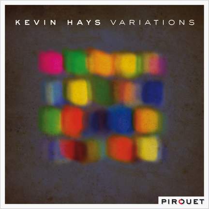 Kevin Hays Variations