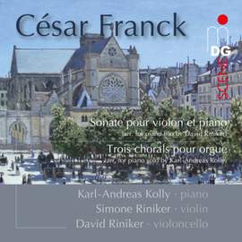 Franck: Sonata for Violin and Piano & Three chorals for organ
