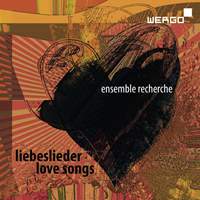 Love Songs - dedicated to Ensemble Recherche