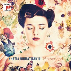 Khatia Buniatishvili: Motherland