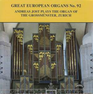 Great European Organs No. 92: Organ of the Grossmunster, Zurich
