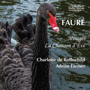 Fauré: Mirages & La Chanson D’ève