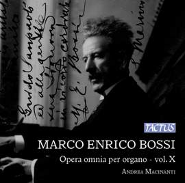 Bossi: Opera omnia per Organo, Vol. 10
