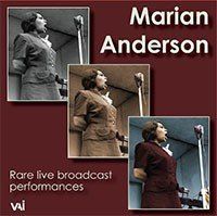 Marian Anderson: Rare Live Broadcast Performances 1944-1951