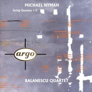 Nyman: String Quartets Nos. 1-3