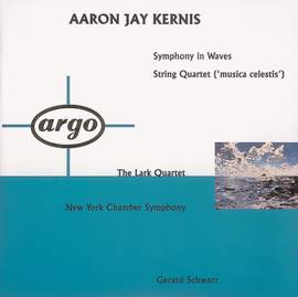 Kernis: Symphony In Waves & String Quartet 'Musica Celestis'