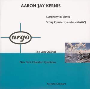 Kernis: Symphony In Waves & String Quartet 'Musica Celestis'