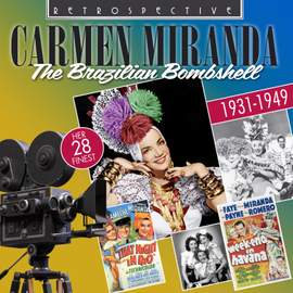 Carmen Miranda - The Brazilian Bombshell