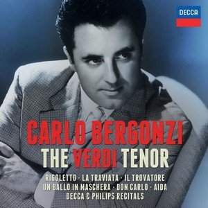 Carlo Bergonzi: The Verdi Tenor