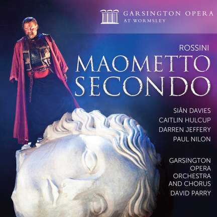 Rossini: Maometto Secondo