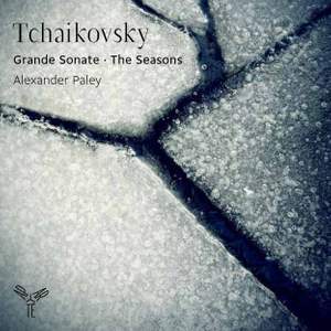 Tchaikovsky: Grande Sonate Op. 37 & The Seasons Op. 37b