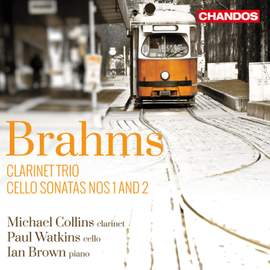 Brahms: Cello Sonatas & Clarinet Trio