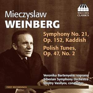 Weinberg: Symphony No. 21 & Polish Tunes