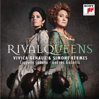Rival Queens: Simone Kermes & Vivica Genaux