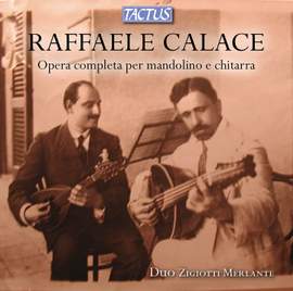 Raffaele Calace: Complete works for Mandolin and Guitar