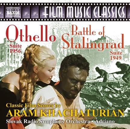 Khachaturian: Othello & Battle of Stalingrad Suites