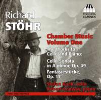 Richard Stöhr: Chamber Music, Volume One