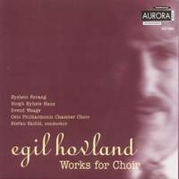 Egil Hovland: Works For Choir