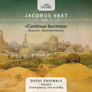 Jacobus Vaet Vol. 1: Continuo Lacrimas