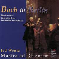 Bach in Berlin: Flute music composed for Frederick the Great