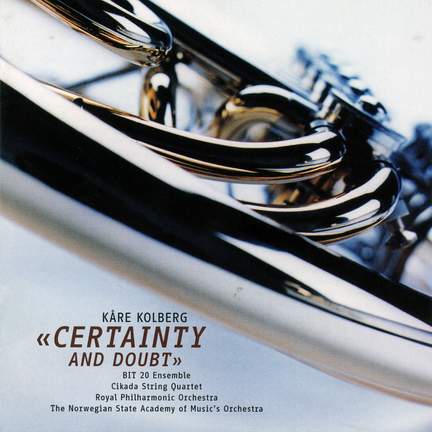 Kåre Kolberg: Certainty & Doubt