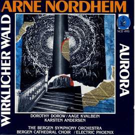 Arne Nordheim: Wirklicher Wald & Aurora
