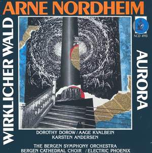 Arne Nordheim: Wirklicher Wald & Aurora